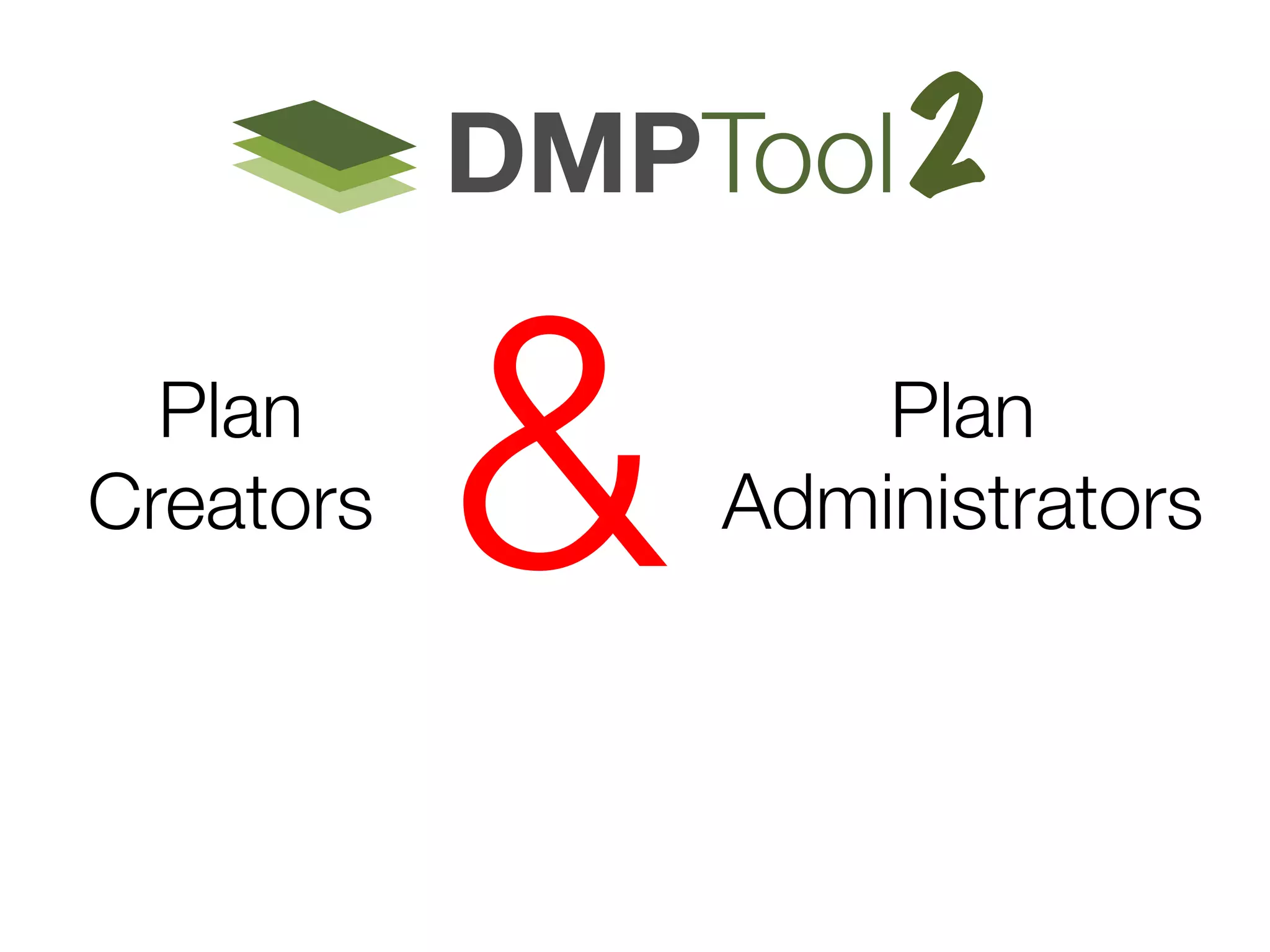 2
Plan
Creators

&

Plan
Administrators

 