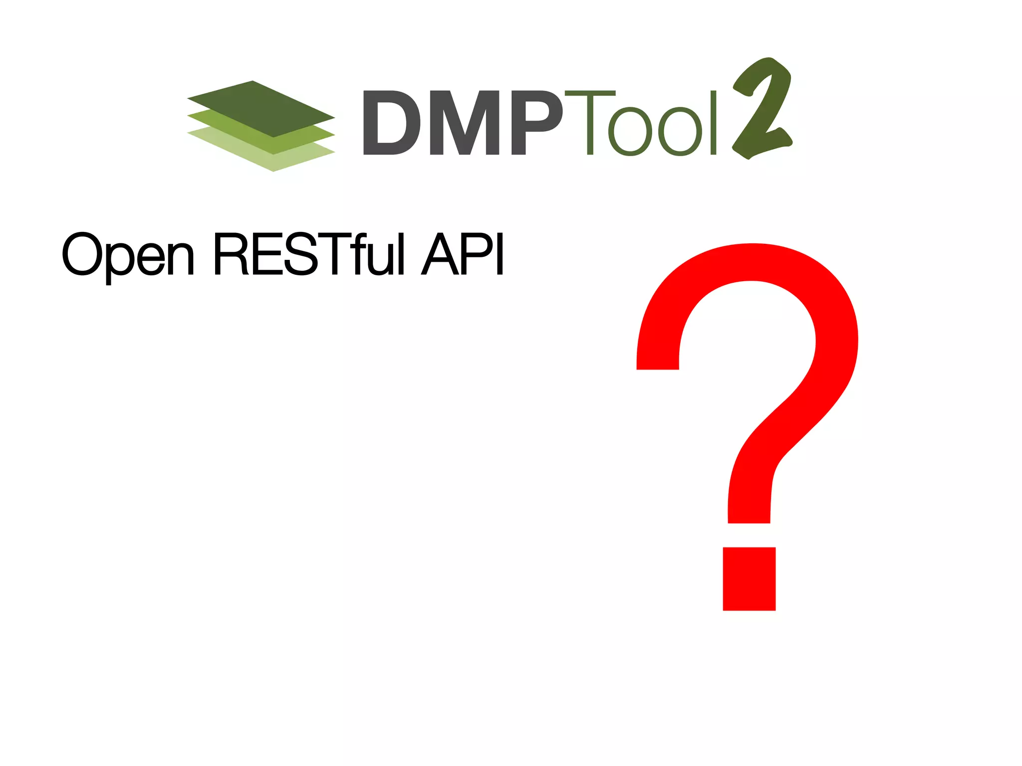 2

Open RESTful API

?

 
