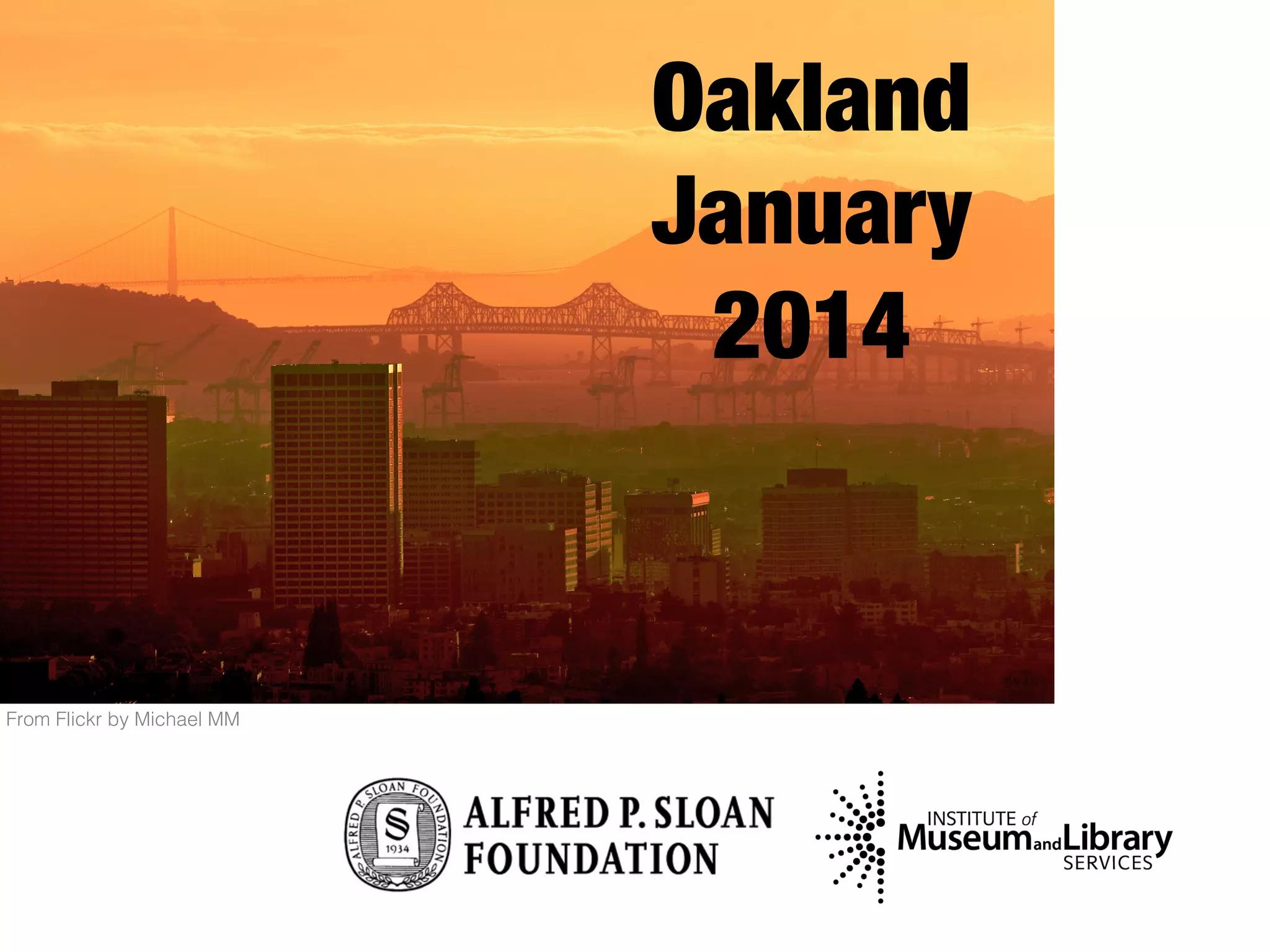 Oakland
January
2014

From Flickr by Michael MM!

 