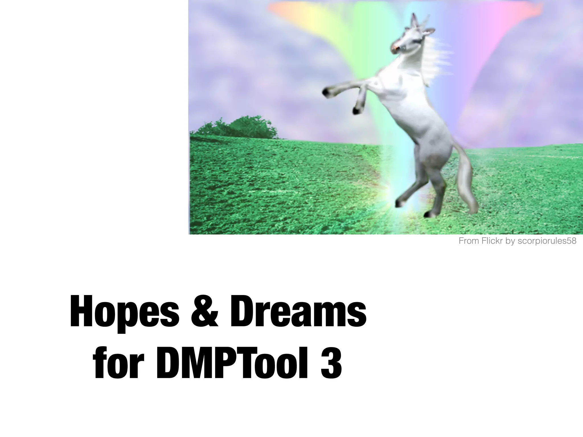 From Flickr by scorpiorules58!

Hopes & Dreams
for DMPTool 3

 