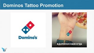 Dominos Tattoo Promotion
 