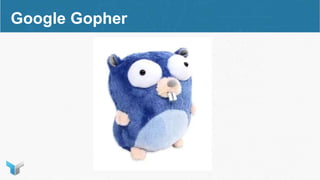 Google Gopher
 