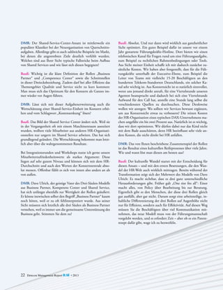 DMR: Der Shared-Service-Center-Ansatz ist mittlerweile ein
populärer Klassiker bei der Neuorganisation von Querschnittsaufgaben. Allerdings gibt es auch zahlreiche Beispiele im Markt,
bei denen die angestrebten Ziele deutlich verfehlt wurden.
Welches sind aus Ihrer Sicht typische Fallstricke beim Aufbau
von Shared Services und wie lässt sich diesen begegnen?
Bauß: Wichtig ist die klare Definition der Rollen „Business
Partner“ und „Competence Center“ sowie die Schnittstellen
in dieser Dreiecksbeziehung. Zudem darf bei aller Effizienz das
Themengebiet Qualität und Service nicht zu kurz kommen:
Man muss sich das Optimum für den Konzern als Ganzes immer wieder vor Augen führen.
DMR: Lässt sich mit dieser Aufgabenerweiterung auch die
Wertschätzung einer Shared-Service-Einheit im Konzern erhöhen und vom Schlagwort „Kostensenkung“ lösen?
Bauß: Das Bild der Shared Service Center ändert sich. Weil sie
in der Vergangenheit oft mit einem Maschinenraum assoziiert
wurden, wollten viele Mitarbeiter aus anderen HR-Organisationsteilen nur ungern im Shared Service arbeiten. Das hat sich
grundlegend geändert. Die Wertschätzung bekommt man letztlich aber über die wahrgenommenen Resultate.
Bei Integrationsrunden und Workshops nutze ich gerne unsere
­
Mitarbeiterzufriedenheitswerte als starkes Argument: Diese
liegen auf sehr gutem Niveau und können sich mit dem HRDurchschnitt und auch den Werten der Konzernzentrale absolut messen. Offenbar fühlt es sich von innen also anders an als
von außen.
DMR: Dave Ulrich, der geistige Vater des Drei-Säulen-Modells
aus Business Partner, Kompetenz Center und Shared Service,
hat sich unlängst ebenfalls zur Wertigkeit der Rollen geäußert:
Er könne inzwischen selber den Begriff „Business Partner“ kaum
noch hören, weil er zu oft fehlinterpretiert wurde. Aus seiner
Sicht müssten sich letztlich alle drei Säulen als Business Partner
verstehen, weil es immer um die gemeinsame Unterstützung des
Business geht. Stimmen Sie dem zu?

22

Detecon Management Report blue • 2013

Bauß: Absolut. Und nur dann wird wirklich aus ganzheitlicher
Sicht optimiert. Ein gutes Beispiel dafür ist unsere vor einem
Jahr gestartete Führungskräfte-Hotline. Dort bieten wir einen
telefonischen Kanal für Fragen rund um eine Führungsaufgabe,
zum Beispiel zu rechtlichen Rahmenbedingungen oder Tools.
Aus Sicht meiner Einheit schaffe ich mir dadurch zunächst zusätzliche Kosten. Wir haben aber festgestellt, dass für die Führungskräfte unterhalb der Executive-Ebene, zum Beispiel die
Leiter von Teams mit vielleicht 15-20 Beschäftigten an den
hunderten Telekom-Standorten Deutschlands, ein solcher Kanal sehr wichtig ist. Aus Konzernsicht ist es natürlich sinnvoller,
wenn uns jemand direkt anruft, für eine Viertelstunde unseren
Agenten beansprucht und dadurch bei sich eine Viertelstunde
Aufwand für den Call hat, anstelle eine Stunde lang selbst die
verschiedensten Quellen zu durchsuchen. Diese Denkweise
wollen wir anregen: Wo sollten wir Services bewusst ergänzen,
um aus Konzernsicht etwas zu verbessern? Die reinen Kosten
der HR-Organisation eines typischen DAX-Unternehmens machen ungefähr ein bis zwei Prozent aus. Natürlich ist es wichtig,
dass wir dort optimieren. Wir dürfen dabei nur das Kind nicht
mit dem Bade ausschütten, denn HR beeinflusst sehr viele andere Kosten, die nicht direkt bei HR anfallen.
DMR: Das von Ihnen beschriebene Zusammenspiel der Rollen
ist das Resultat eines kulturellen Reifeprozesses über viele Jahre.
Wie und wann löst man diesen am besten aus?
Bauß: Der kulturelle Wandel startet mit der Entscheidung für
diesen Ansatz – und mit den ersten Besetzungen, die den Wandel der HR-Welt auch wirklich mittragen. Bereits während der
Transformation zeigt sich der Mehrwert des Modells von Dave
Ulrich: Es macht sichtbar, dass es drei ganz unterschiedliche
Herausforderungen gibt. Früher galt „One size fits all“: Einer
macht alles, von Policy über Bearbeitung bis zur Beratung.
Eigentlich gibt es den Menschen, der diese drei Rollen gleich
gut ausfüllt, aber gar nicht. Darum sorgt eine arbeitsteilige, inhaltliche Differenzierung der drei Rollen auf Augenhöhe nicht
nur für Effizienz, sondern auch für Effektivität. Auf diesen Weg
müssen Sie die Beschäftigten über viel Kommunikation mitnehmen, das neue Modell muss von der Führungsmannschaft
vorgelebt werden, und es erfordert Zeit – aber ob es ein Patentrezept dafür gibt, wage ich zu bezweifeln.

 