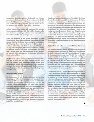 genzuwirken. Tatsächlich scheinen die Beispiele von Personen
zuzunehmen, die länger arbeiten, als sie es müssten. Als der FC
Bayern das Champions League Finale gewann, waren die Augen
auch auf den Trainer, Jupp Heynckes, gerichtet. Mit fast 70 Jahren erfüllte er sich mit dem „Triple“ einen Lebenstraum.
Auf der anderen Seite streben viele Menschen aber auch der
Rente entgegen und fragen sich: Aus welchen Gründen sollte
man überhaupt noch länger arbeiten, wenn man nicht aus
fi
­ nanziellen Gründen dazu gezwungen ist?
Arbeit, das bedeutete in den letzten Jahrzehnten für viele
M
­ enschen vor allem eines: geradlinige Erwerbsbiografien, die
sich auf einen Beruf oder auf einen Arbeitgeber beschränkten.
Der Ursprung dieser Linearität liegt im 19. Jahrhundert, als
sich feste Arbeitsplätze außerhalb des Zuhauses bildeten und
der Tag sich in festgelegte Arbeitszeiten und Freizeit einteilte.
Ein ­dealbild entstand: ein Beruf, ein Arbeitgeber, ein Leben
I
lang – bis zur Rente. Mit ihrer Einführung hat sich die Zeit,
die man mit Arbeit verbringt, im Verhältnis zur Lebensdauer
immer weiter verkürzt.
Die Arbeitszeit soll nun erstmals wieder verlängert werden. Hier
stellt sich die Frage, wie man ältere Mitmenschen dazu motiviert. Die Antwort: Arbeit muss anders gestaltet werden, als es
das geradlinige normale Arbeitsverhältnis der letzten Jahrzehnte
vorsahen. Ehrenamtliche Tätigkeiten nach der Rente nehmen
zu und zeigen, dass Arbeiten gewünscht wird – allerdings in anderen Modellen.
Die Arbeit anders gestalten
Die Instrumente für eine flexiblere räumliche und zeitliche
G
­ estaltung der Arbeit sind bereits da: Arbeit kann dank Informations- und Kommunikationsmöglichkeiten in vielen Fällen
von nahezu überall zu jeder Zeit erledigt werden. Die etwa 200
Jahre alte Einheit von Arbeitsplatz und Arbeit sowie einer abgegrenzten Arbeitszeit bricht in den letzten Jahren wieder aus­
einander. Durch diese Fragmentierung lässt sich Arbeit flexibler
einteilen, es entstehen neue, individuelle Zeitfenster, die sowohl
für Kinder- als auch Elternbetreuung oder andere Tätigkeiten
genutzt werden können. So können Lebens- und Arbeits­
modelle individuell zugeschnitten und aufeinander abgestimmt
werden. Arbeit und Arbeitsgestaltung müssen sich in Zukunft
an den Lebensphasen orientieren und die damit verbundenen
Bedürfnisse berücksichtigen.

Diese bereits bekannte Flexibilität von Zeit und Ort der Arbeit,
die vor allem in den letzten Jahren als Instrument für Mütter
zum Einsatz kam, muss nun im Hinblick auf Ältere um das
Kriterium der inhaltlichen Flexibilität ergänzt werden. Mit
der Einsicht, dass sich das Gehirn bis ins hohe Alter weiterent­
wickeln und verändern kann, wird klar, dass Weiterbildung kein
Verfallsdatum hat. Mehr noch: Lebenslanges Lernen ist notwendig, um gesund zu altern. Berufs- oder Tätigkeitswechsel
werden deshalb auch mit zunehmendem Alter wichtiger. Denn
Vitalität erhält das Gehirn nicht von allein, es benötigt geistige
Anregung. Und genau dies hält Menschen länger jung. Die
f
­ rühe Rente ohne neue Impulse und intellektuelle Herausforderungen kann schneller altern lassen als eine abwechslungsreiche
Arbeitstätigkeit.
Persönlichkeit statt Lebenslauf muss im Mittelpunkt stehen
Statt linearen Biografien sollten also sequenzielle biografische
Abschnitte ermöglicht werden, die Raum bieten für Auszeiten,
berufliche Neuorientierung und Weiterentwicklung. Vor allem
für Deutschland bedeutet das einen Wandel: Hier werden Mitarbeiter – anders als beispielsweise in Amerika – häufig auf
i
­hren Lebenslauf und die nachgewiesenen Stationen reduziert.
In Zukunft müssen aber die Person und die Persönlichkeit
wichtiger werden. Lebenslanges Lernen und sequenzielle Biografien fruchten nur, wenn Personaler und Führungskräfte das
Entwicklungspotenzial ihrer Mitarbeiter erkennen – und dieses
ist keineswegs mit 40 Jahren ausgeschöpft.
Unternehmen und die Gesellschaft haben hier gemeinsam die
Chance, neue Bilder von Alter, Arbeit und Vielfalt zu prägen.
Diesen Kulturwandel nicht nur zu ermöglichen, sondern ­ ktiv
a
zu gestalten, ist wichtig, denn die Veränderungen kehren teilweise Entwicklungen der letzten Jahrzehnte, sogar Jahrhunderte um und sind damit nicht frei von Widerstand. Auf lange
Sicht jedoch wird sich zeigen, dass diese Veränderungen zwar
zunächst angestoßen wurden, um Ältere oder auch Frauen
(
­länger) zu integrieren. Langfristig werden sie das Arbeitsleben
aber so verändern, dass letztlich für jeden die individuelle Vereinbarkeit mit der Arbeit verbessert wird, das Arbeitsleben an
die verschiedenen Lebensphasen angepasst und so vielfältiger
und interessanter gestaltet werden kann als heute. Neben der
Vielfalt innerhalb der Belegschaft wird so auch der individuellen
Fülle, die sich mit einem längeren Leben sicherlich noch erhöhen wird, Rechnung getragen.

5

Detecon Management Report blue • 2013

 