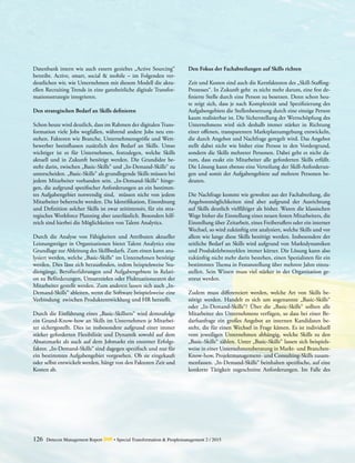 126 Detecon Management Report dmr • Special Transformation & Peoplemanagement 2 / 2015
Datenbank intern wie auch extern gezieltes „Active Sourcing“
betreibt. Active, smart, social & mobile – im Folgenden ver-
deutlichen wir, wie Unternehmen mit diesem Modell die aktu-
ellen Recruiting Trends in eine ganzheitliche digitale Transfor-
mationsstrategie integrieren.
Den strategischen Bedarf an Skills definieren
Schon heute wird deutlich, dass im Rahmen der digitalen Trans-
formation viele Jobs wegfallen, während andere Jobs neu ent-
stehen. Faktoren wie Branche, Unternehmensgröße und Wett-
bewerber beeinflussen zusätzlich den Bedarf an Skills. Umso
wichtiger ist es für Unternehmen, festzulegen, welche Skills
aktuell und in Zukunft benötigt werden. Die Grundidee be-
steht darin, zwischen „Basic-Skills“ und „In-Demand-Skills“ zu
unterscheiden. „Basic-Skills“ als grundlegende Skills müssen bei
jedem Mitarbeiter vorhanden sein. „In-Demand-Skills“ hinge-
gen, die aufgrund spezifischer Anforderungen an ein bestimm-
tes Aufgabengebiet notwendig sind, müssen nicht von jedem
Mitarbeiter beherrscht werden. Die Identifikation, Einordnung
und Definition solcher Skills ist zwar zeitintensiv, für ein stra-
tegisches Workforce Planning aber unerlässlich. Besonders hilf-
reich sind hierbei die Möglichkeiten von Talent Analytics.
Durch die Analyse von Fähigkeiten und Attributen aktueller
Leistungsträger in Organisationen bietet Talent Analytics eine
Grundlage zur Ableitung des Skillbedarfs. Zum einen kann ana-
lysiert werden, welche „Basic-Skills“ im Unternehmen benötigt
werden. Dies lässt sich herausfinden, indem beispielsweise Stu-
diengänge, Berufserfahrungen und Aufgabengebiete in Relati-
on zu Beförderungen, Umsatzzielen oder Fluktuationsraten der
Mitarbeiter gestellt werden. Zum anderen lassen sich auch „In-
Demand-Skills“ ableiten, wenn die Software beispielsweise eine
Verbindung zwischen Produktentwicklung und HR herstellt.
Durch die Einführung eines „Basic-Skillsets“ wird demzufolge
ein Grund-Know-how an Skills im Unternehmen je Mitarbei-
ter sichergestellt. Dies ist insbesondere aufgrund einer immer
stärker geforderten Flexibilität und Dynamik sowohl auf dem
Absatzmarkt als auch auf dem Jobmarkt ein enormer Erfolgs-
faktor. „In-Demand-Skills“ sind dagegen spezifisch und nur für
ein bestimmtes Aufgabengebiet vorgesehen. Ob sie eingekauft
oder selbst entwickelt werden, hängt von den Faktoren Zeit und
Kosten ab.
Den Fokus der Fachabteilungen auf Skills richten
Zeit und Kosten sind auch die Kernfaktoren des „Skill-Staffing-
Prozesses“. In Zukunft geht es nicht mehr darum, eine fest de-
finierte Stelle durch eine Person zu besetzen. Denn schon heu-
te zeigt sich, dass je nach Komplexität und Spezifizierung des
Aufgabengebiets die Stellenbesetzung durch eine einzige Person
kaum realisierbar ist. Die Sicherstellung der Wertschöpfung des
Unternehmens wird sich deshalb immer stärker in Richtung
einer offenen, transparenten Marktplatzumgebung entwickeln,
die durch Angebot und Nachfrage geregelt wird. Das Angebot
stellt dabei nicht wie bisher eine Person in den Vordergrund,
sondern die Skills mehrerer Personen. Dabei geht es nicht da-
rum, dass exakt ein Mitarbeiter alle geforderten Skills erfüllt.
Die Lösung kann ebenso eine Verteilung der Skill-Anforderun-
gen und somit der Aufgabengebiete auf mehrere Personen be-
deuten.
Die Nachfrage kommt wie gewohnt aus der Fachabteilung, die
Angebotsmöglichkeiten sind aber aufgrund der Ausrichtung
auf Skills deutlich vielfältiger als bisher. Waren die klassischen
Wege bisher die Einstellung eines neuen festen Mitarbeiters, die
Einstellung über Zeitarbeit, eines Freiberuflers oder ein interner
Wechsel, so wird zukünftig erst analysiert, welche Skills und vor
allem wie lange diese Skills benötigt werden. Insbesondere der
zeitliche Bedarf an Skills wird aufgrund von Marktdynamiken
und Produktlebenszyklen immer kürzer. Die Lösung kann also
zukünftig nicht mehr darin bestehen, einen Spezialisten für ein
bestimmtes Thema in Festanstellung über mehrere Jahre einzu-
stellen. Sein Wissen muss viel stärker in der Organisation ge-
streut werden.
Zudem muss differenziert werden, welche Art von Skills be-
nötigt werden. Handelt es sich um sogenannte „Basic-Skills“
oder „In-Demand-Skills“? Über die „Basic-Skills“ sollten alle
Mitarbeiter des Unternehmens verfügen, so dass bei einer Be-
darfsanfrage ein großes Angebot an internen Kandidaten be-
steht, die für einen Wechsel in Frage kämen. Es ist individuell
vom jeweiligen Unternehmen abhängig, welche Skills zu den
„Basic-Skills“ zählen. Unter „Basic-Skills“ lassen sich beispiels-
weise in einer Unternehmensberatung in Markt- und Branchen-
Know-how, Projektmanagement- und Consulting-Skills zusam-
menfassen. „In-Demand-Skills“ beinhalten spezifische, auf eine
konkrete Tätigkeit zugeschnitte Anforderungen. Im Falle des
 