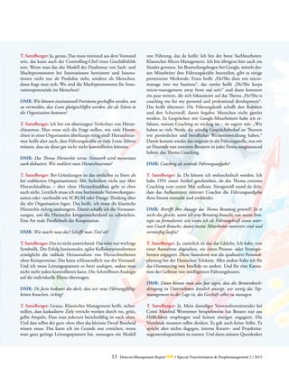 13 Detecon Management Report dmr • Special Transformation & Peoplemanagement 2 / 2015
T. Sattelberger: Ja, genau. Das muss niemand aus dem Vorstand
sein, das kann auch der Controlling-Chef eines Geschäftsfelds
sein. Wenn man das alte Modell des Dualismus von Sach- und
Machtpromotoren bei Innovationen hernimmt und Innova­
tionen nicht nur als Produkte sieht, sondern als Menschen,
dann fragt man sich: Wo sind die Machtpromotoren für Inno-
vationspotenziale im Menschen?
DMR:Wie können institutionell Freiräume geschaffen werden, um
zu vermeiden, dass Leute glattgeschliffen werden, die als Talent in
die Organisation kommen?
T. Sattelberger: Ich bin ein überzeugter Verfechter von Hierar-
chiearmut. Man muss sich die Frage stellen, wie viele Hierar-
chien in einer Organisation überhaupt nötig sind? Hierarchiear-
mut heißt aber auch, dass Führungskräfte so viele Leute führen
müssen, dass sie diese gar nicht mehr kontrollieren können.
DMR: Das Thema Hierarchie versus Netzwerk wird momentan
stark diskutiert. Wie etabliert man Hierarchiearmut?
T. Sattelberger: Bei Gründungen ist das einfacher zu lösen als
bei etablierten Organisationen: Mit Sicherheit nicht nur über
Hierarchieabbau – aber ohne Hierarchieabbau geht es eben
auch nicht. Letztlich muss ich eine horizontale Netzwerkorgani-
sation oder -methodik wie SCRUM oder Design Thinking über
die alte Organisation legen. Das heißt, ich muss die klassische
Hierarchie richtig aushungern. Damit schaffe ich die Vorausset-
zungen, um die Hierarchie kriegsentscheidend zu schwächen.
Eine Art reale Parallelwelt der Kooperation.
DMR: Wie macht man das? Schafft man Titel ab?
T. Sattelberger: Das ist nicht ausreichend. Das wäre nur wichtige
Symbolik. Der Erfolg horizontaler, agiler Kollaborationsformen
ermöglicht die radikale Herausnahme von Hierarchieebenen
ohne Kompromisse. Das kann schlussendlich nur der Vorstand.
Und ich muss Leitungsspannen so breit auslegen, sodass man
nicht mehr jeden kontrollieren kann. Die Schnellboot-Analogie
auf die individuelle Ebene übertragen.
DMR: De facto bedeutet das doch, dass wir neue Führungsfähig-
keiten brauchen, richtig?
T. Sattelberger: Genau. Klassisches Management heißt, sicher-
stellen, dass kaskadierte Ziele erreicht werden durch rot, grün,
gelbe Ampeln. Dass man jederzeit berichtsfähig ist nach oben.
Und dass selbst der ganz oben über das kleinste Detail Bescheid
wissen muss. Das kann ich im Grunde nur erreichen, wenn
man ganz geringe Leitungsspannen hat, sozusagen ein Modell
von Führung, das da heißt: Ich bin der beste Sachbearbeiter.
Klassisches Micro-Management. Ich bin übrigens hier auch ein
Sünder gewesen. Im Beurteilungsbogen bei Google, mittels des-
sen Mitarbeiter ihre Führungskräfte beurteilen, gibt es einige
prominente Merkmale: Eines heißt „He/She does not micro-
manage into my business“, das zweite heißt „He/She keeps
micro-management away from our unit“ und dann kommen
ein paar weitere, die sich fokussieren auf das Thema „He/She is
coaching me for my personal and professional development“.
Das heißt übersetzt: Die Führungskraft schafft den Rahmen
und den Schutzwall, damit begabte Menschen nicht gestört
werden. In Gesprächen mit Google-Mitarbeitern habe ich er-
fahren, warum Coaching so wichtig ist – sie sagten mir: „Wir
haben so viele Nerds, die ständig Gesprächsbedarf an Themen
wie persönlicher und beruflicher Weiterentwicklung haben.“
Damit kommt wieder das originär in die Führungsrolle, was wir
an Duzende von externen Beratern in jeder Firma outgesourced
haben: das Thema Coaching.
DMR: Coaching als zentrale Führungsaufgabe?
T. Sattelberger: Ja. Da könnte ich melancholisch werden. Ich
habe 1991 einen Artikel geschrieben, als das Thema externes
Coaching zum ersten Mal aufkam. Sinngemäß stand da drin,
dass das Aufkommen externer Coaches die Führungsaufgabe
ihres Sinnes entraubt und entkleidet.
DMR: Betrifft Ihre Aussage das Thema Beratung generell? Ist es
nicht das gleiche, wenn ich eine Beratung brauche, um meine Stra-
tegie zu formulieren, wie wenn ich als Führungskraft einen exter-
nen Coach brauche, damit meine Mitarbeiter motiviert sind und
vernünftig laufen?
T. Sattelberger: Ja, natürlich ist das das Gleiche. Ich habe, von
einer Ausnahme abgesehen, nie einen Prozess- oder Strategie-
berater engagiert. Diese Ausnahme war die qualitative Personal-
planung bei der Deutschen Telekom. Alles andere halte ich für
das Outsourcing von Intellekt an andere. Und für eine Kastra­
tion der Gehirne von intelligenten Führungsleuten.
DMR: Dann könnte man also fast sagen, dass die Beraterdurch-
dringung in Unternehmen letztlich anzeigt, wie wenig das Top­
management in der Lage ist, das Geschäft selbst zu managen.
T. Sattelberger: Ja. Mein damaliger Vorstandsvorsitzender bei
Conti Manfred Wennemer beispielsweise hat Berater nur aus
Höflichkeit empfangen und keinen einzigen engagiert. Die
Vorstände mussten selbst denken. Es gab auch keine Stäbe. Es
spricht aber nichts dagegen, interne Kreativ- und Projektma-
nagementkapazitäten zu nutzen. Und dann müssen Querdenker
 