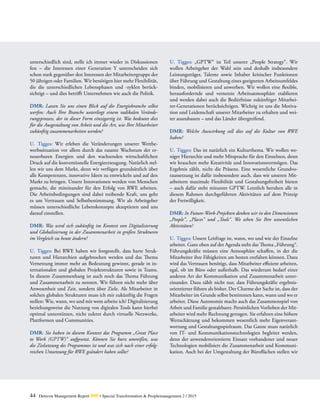 44 Detecon Management Report dmr • Special Transformation & Peoplemanagement 2 / 2015
unterschiedlich sind, stelle ich immer wieder in Diskussionen
fest – die Interessen einer Generation Y unterscheiden sich
schon stark gegenüber den Interessen der Mitarbeitergruppe der
50 jährigen oder Familien. Wir benötigen hier mehr Flexibilität,
die die unterschiedlichen Lebensphasen und -zyklen berück-
sichtigt – und dies betrifft Unternehmen wie auch die Politik.
DMR: Lassen Sie uns einen Blick auf die Energiebranche selbst
werfen: Auch Ihre Branche unterliegt einem radikalen Verände-
rungsprozess, der in dieser Form einzigartig ist. Was bedeutet dies
für die Ausgestaltung von Arbeit und die Art, wie Ihre Mitarbeiter
zukünftig zusammenarbeiten werden?
U. Tigges: Wir erleben die Veränderungen unserer Wettbe-
werbssituation vor allem durch das rasante Wachstum der er-
neuerbaren Energien und den wachsenden wirtschaftlichen
Druck auf die konventionelle Energieerzeugung. Natürlich stel-
len wir uns dem Markt, denn wir verfügen grundsätzlich über
alle Kompetenzen, innovative Ideen zu entwickeln und auf den
Markt zu bringen. Unsere Innovationen werden von Menschen
gemacht, die miteinander für den Erfolg von RWE arbeiten.
Die Arbeitsbedingungen sind dabei treibende Kraft, uns geht
es um Vertrauen und Selbstbestimmung. Wir als Arbeitgeber
müssen unterschiedliche Lebenskonzepte akzeptieren und uns
darauf einstellen.
DMR: Was wird sich zukünftig im Kontext von Digitalisierung
und Globalisierung in der Zusammenarbeit in großen Strukturen
im Vergleich zu heute ändern?
U. Tigges: Bei RWE haben wir festgestellt, dass harte Struk-
turen und Hierarchien aufgebrochen werden und das Thema
Vernetzung immer mehr an Bedeutung gewinnt, gerade in in-
ternationalen und globalen Projektstrukturen sowie in Teams.
In diesem Zusammenhang ist auch noch das Thema Führung
und Zusammenarbeit zu nennen. Wir führen nicht mehr über
Anwesenheit und Zeit, sondern über Ziele. Als Mitarbeiter in
solchen globalen Strukturen muss ich mir zukünftig die Fragen
stellen: Wie, wann, wo und mit wem arbeite ich? Digitalisierung
beziehungsweise die Nutzung von digitalen Tools kann hierbei
optimal unterstützen, nicht zuletzt durch virtuelle Netzwerke,
Plattformen und Communities.
DMR: Sie haben in diesem Kontext das Programm „Great Place
to Work (GPTW)“ aufgesetzt. Können Sie kurz umreißen, was
die Zielsetzung des Programmes ist und was sich nach einer erfolg-
reichen Umsetzung für RWE geändert haben sollte?
U. Tigges: „GPTW“ ist Teil unserer „People Strategy“. Wir
wollen Arbeitgeber der Wahl sein und deshalb insbesondere
Leistungsträger, Talente sowie Inhaber kritischer Funktionen
über Führung und Gestaltung eines geeigneten Arbeitsumfeldes
binden, mobilisieren und anwerben. Wir wollen eine flexible,
­herausfordernde und vernetzte Arbeitsatmosphäre etablieren
und werden dabei auch die Bedürfnisse zukünftiger Mitarbei-
ter-Generationen berücksichtigen. Wichtig ist uns die Motiva­
tion und Leidenschaft unserer Mitarbeiter zu erhalten und wei-
ter auszubauen – und das Länder übergreifend.
DMR: Welche Auswirkung soll dies auf die Kultur von RWE
­haben?
U. Tigges: Das ist natürlich ein Kulturthema. Wir wollen we-
niger Hierarchie und mehr Mitsprache für den Einzelnen, denn
wir brauchen mehr Kreativität und Innovationsvermögen. Das
Ergebnis zählt, nicht die Präsenz. Eine wesentliche Grundvo-
raussetzung ist dafür insbesondere auch, dass wir unseren Mit-
arbeitern maximale Flexibilität und Gestaltungsfreiheit bieten
– auch dafür steht mitunter GPTW. Letztlich beruhen alle in
diesem Rahmen durchgeführten Aktivitäten auf dem Prinzip
der Freiwilligkeit.
DMR: In Future-Work-Projekten denken wir in den Dimensionen
„People“, „Places“ und „Tools“. Wo sehen Sie Ihre wesentlichen
­Aktivitäten?
U. Tigges: Unsere Leitfrage ist, wann, wo und wie der Einzelne
arbeitet. Ganz oben auf der Agenda steht das Thema „Führung“.
Führungskräfte müssen eine Atmosphäre schaffen, in der die
Mitarbeiter ihre Fähigkeiten am besten entfalten können. Dazu
wird das Vertrauen benötigt, dass Mitarbeiter effizient arbeiten,
egal, ob im Büro oder außerhalb. Das wiederum bedarf einer
anderen Art der Kommunikation und Zusammenarbeit unter-
einander. Dazu zählt nicht nur, dass Führungskräfte ergebnis­
orientierter führen als bisher. Der Charme der Sache ist, dass der
Mitarbeiter im Grunde selbst bestimmen kann, wann und wo er
arbeitet. Diese Autonomie macht auch das Zusammenspiel von
Arbeit und Familie gestaltbarer. Persönlichen Vorlieben der Mit-
arbeiter wird mehr Rechnung getragen. Sie erfahren eine höhere
Wertschätzung und bekommen wesentlich mehr Eigenverant-
wortung und Gestaltungsspielraum. Das Ganze muss natürlich
von IT- und Kommunikationstechnologien begleitet werden,
denn der anwenderorientierte Einsatz vorhandener und neuer
Technologien mobilisiert die Zusammenarbeit und Kommuni-
kation. Auch bei der Umgestaltung der Büroflächen stellen wir
 