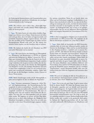 die Förderung der Kommunikation und Zusammenarbeit unter
Berücksichtigung der spezifischen Erfordernisse der jeweiligen
Funktionsbereiche in den Vordergrund.
DMR: Wie verbreitet sind in Ihrem Haus „Home-Office-Rege-
lungen“ und mobiles oder virtuelles Arbeiten? Welche Erfahrungen
haben Sie hiermit gemacht?
U. Tigges: Wir haben bereits seit vielen Jahren bewährte Rege-
lungen zum Arbeiten von zu Hause. Damit konnten wir bisher
auch recht gut leben, denn wir haben auf organisatorische und
persönliche Situationen adäquat reagieren können. Das reicht
jetzt aber mit Blick auf die Veränderungen am Markt und den
demographischen Wandel nicht mehr aus. Wir müssen den
nächsten Schritt machen, um den Anschluss nicht zu verlieren.
DMR: Was bedeutet dies konkret für die Mitarbeiter von RWE
und welche Widerstände sind zu erwarten?
U. Tigges: Wir waren bereits sehr frühzeitig mit Führungskräf-
ten, Mitarbeitern und Betriebsräten zu GPTW im Gespräch
und setzen den Dialog jetzt im „Rollout“ intensiv fort. Wir ver-
folgen ganz konsequent den Weg, dass die Teams in den Gesell-
schaften nach ihren Bedürfnissen mitgestalten. Es gibt natürlich
einige Leitplanken, die wir gerne erreichen wollen, aber die Aus-
gestaltung liegt sehr stark in den Händen der Führungskräfte
und Mitarbeiter vor Ort. Die jeweiligen Betriebsräte sind auch
in dieser Phase eingebunden, so dass wir von vornherein trans-
parent und vertrauensvoll miteinander umgehen. Bisher läuft
das sehr gut, da alle Beteiligten verstehen, welche Chancen in
diesem Thema stecken.
DMR: Welche Veränderungen werden sich für Führungskräfte er-
geben und wie begleiten Sie diese im Rahmen des Programmes?
U. Tigges: Vertrauen, permanenter Umgang mit „Nicht Wis-
sen“ und Ergebniserwartung – die Herausforderung für Füh-
rungskräfte ist nicht zu unterschätzen. Virtuelles Arbeiten und
die Verabschiedung von traditionellen Büroformen stellen Füh-
rungskräfte mehrfach vor Herausforderungen. Wir sind uns
allerdings sicher, dass sich moderne Arbeitswelten für alle aus-
zahlen. Das muss aber von Führungskräften auch erst einmal
erlebt werden. Wir begleiten sie intensiv auf dem Weg dahin,
indem wir sie vor allem selbst befähigen, die Fähigkeiten ihrer
Mitarbeiter bestmöglich zu fördern. Das ist bei uns nicht neu,
muss aber an die neuen Herausforderungen angepasst werden.
Ein weiteres, wesentliches Thema für uns besteht darin, eine
offene und auf Performance ausgelegte Feedbackkultur zu eta-
blieren. Ganz entscheidend ist dabei für uns, dass sich die Beur-
teilung von Leistung stark an dem „wie habe ich etwas erreicht“
ausrichtet und nicht nur das Ergebnis, das heißt „was habe ich
erreicht“, im Vordergrund steht. Nur so kann es uns gelingen,
sicherzustellen, dass die von uns definierten Wertvorstellungen
gelebt und integraler Bestandteil der Unternehmens-DNA wer-
den.
DMR: In Ihrer vorangegangenen Tätigkeit waren Sie für den Kon-
zernbetriebsrat von RWE verantwortlich. Wie empfinden Sie die
Rolle des Betriebsrates im Kontext von „Great Place to Work“?
U. Tigges: Meine Rolle als Vorsitzender des RWE Konzernbe-
triebsrates habe ich nicht zum Selbstzweck gelebt, sondern als
Vertreter der Beschäftigten. Dabei sind bei uns die Betriebsräte
in allen Projekten involviert – natürlich auch in unserem Pro-
gramm „GPTW“. Die Rolle des Betriebsrats besteht in diesem
Kontext darin, als „kritischer und konstruktiver“ Vertreter der
Mitarbeiter immer wieder aufs Neue die Konzepte in Frage zu
stellen und pro-aktiv Impulse einzubringen. Zudem bilden die
Betriebsräte eine ganz wesentliche Schnittstelle zu unserer Be-
legschaft und haben ein gutes Gespür dafür, welche Maßnah-
men für unsere Mitarbeiter einen wirklichen Mehrwert oder
Nutzen bieten. Da es sich bei GPTW insbesondere um die Stei-
gerung der Flexibilität unserer Mitarbeiter und ein ­verstärktes
„Empowerment“ unserer Mitarbeiter handelt, steht unser Be-
triebsrat hinter den Zielen des Programms und unterstützt diese
pro-aktiv.
DMR: Wie wird sich zukünftig die Rolle des Personalbereichs un-
ter den diskutieren Rahmenparametern verändern? Macht aus Ih-
rer Sicht das „Dave Ulrich“-Modell noch Sinn?
U. Tigges: Das ist eine sehr gute Frage. Es gab ja immer schon
Kritik an diesem Modell. Wir haben das Konzept immer eher
als Ideengeber angesehen und uns deshalb auch konstruktiv
damit auseinandergesetzt. Im Ergebnis haben wir das Grund-
modell auf unser Geschäftsmodell angepasst und eingeführt –
damit leben wir heute gut. Klar ist, dass sich unser HR-Modell
kontinuierlich weiterentwickeln muss. Die Frage ist doch, ob
wir zukünftig weiterhin in unserer Business-begleitenden Rolle
bleiben werden oder verstärkt in die gestaltende Rolle gehen.
Im Rahmen der Digitalisierung zeichnet sich ab, dass mehr
und mehr traditionelle HR-Funktionen von Mitarbeitern und
46 Detecon Management Report dmr • Special Transformation & Peoplemanagement 2 / 2015
 