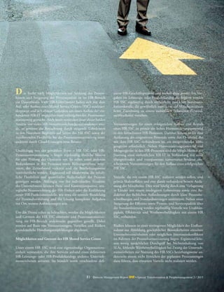 81 Detecon Management Report dmr • Special Transformation & Peoplemanagement 2 / 2015
D	 ie Suche nach Möglichkeiten zur Senkung der Prozess­
kosten und Steigerung der Prozessqualität ist im HR-Bereich
ein Dauer­thema. Viele HR-Leiter(innen) haben sich mit dem
Auf- oder Ausbau eines Shared Service Centers (SSC) auseinan-
dergesetzt und sich ebenso Gedanken um einen Ausbau der vor-
handenen HR-IT angesichts einer weitergehenden Prozessauto-
matisierung gemacht. Auch wenn zumindest einer dieser beiden
Ansätze von vielen HR-Verantwortlichen bereits analysiert wur-
de, so gewinnt die Betrachtung durch steigende Lohnkosten
in den Nearshore-Regionen auf Seiten des HR SSC sowie der
zunehmenden Flexibilität bei der Prozessautomatisierung unter
anderem durch Cloud-Lösungen neue Brisanz.
Unabhängig von der gewählten Form – HR SSC oder HR-
Prozessautomatisierung – liegen regelmäßig ähnliche Motive
für eine Prüfung der Optionen vor. So sollen unter anderem
Redundanzen in den Prozessen sowie Reibungsverluste mini-
miert, der Zeitaufwand verkürzt und die Bearbeitungsweise
vereinheitlicht werden. Ergänzend soll idealerweise die inhalt-
liche Flexibilität und quantitative Skalierbarkeit der Prozesse
gesteigert werden. Abhängig von der individuellen Situation
des Unternehmens können Preis- und Kostentransparenz, stra-
tegische Neuausrichtung der HR-Einheit oder die Einführung
neuer HR-Funktionsmodelle, wie etwa die zentrale Bündelung
der Personalverwaltung und die Lösung komplexer Aufgaben
vor Ort, weitere Anforderungen sein.
Um das Thema näher zu beleuchten, werden die Möglichkeiten
und Grenzen des HR SSC einerseits und Prozessautomatisie-
rung im HR-Bereich andererseits gegenüber gestellt. Dabei
werden auf Basis von Voraussetzungen, Vorteilen und Risiken
grundsätzliche Handlungsempfehlungen abgeleitet.
Möglichkeiten und Grenzen des HR Shared Service Center
Unter einem HR SSC wird eine eigenständige Organisations-
einheit verstanden, die ihre Services anhand eines definierten
HR-Leistungs- oder HR-Produktkatalogs anderen Unterneh-
menseinheiten anbietet. Sie bündelt somit verschiedene defi-
nierte HR-Geschäftsprozesse und wickelt diese gemäß den Vor-
gaben im Leistungs- oder Produktkatalog ab. Ergänzt werden
HR SSC regelmäßig durch einheitliche und klare Kommuni-
kationskanäle, die gewöhnlich zumindest auf Mitarbeiterebene
keine Zuordnung zu einem namentlich bekannten Personal-
sachbearbeiter vorsehen.
Voraussetzungen für einen erfolgreichen Aufbau und Betrieb
eines HR SSC ist primär ein hohes Harmonisierungspotential
in den betrachteten HR-Prozessen. Darüber hinaus ist für eine
Auslastung des eingesetzten Personals sowie den Overhead, der
mit dem HR SSC verbundenen ist, ein entsprechendes Men-
gengerüst erforderlich. Neben Harmonisierungspotential und
Mengengerüst in den HR-Prozessen sind die Möglichkeiten zur
Nutzung einer einheitlichen HR-IT in Verbindung mit einer
übergreifenden und transparenten Governance-Struktur ent-
scheidende Voraussetzungen für den Aufbau eines erfolgreichen
HR SSC.
Vorteile, die mit einem HR SSC realisiert werden sollen, sind
primär Skaleneffekte und eine damit verbundene bessere Ausla-
stung der Mitarbeiter. Dies wird häufig durch eine Verlagerung
in Länder mit einem niedrigeren Lohnniveau sowie eine Re-
duktion der fachlichen Anforderungen durch klare Prozessbe-
schreibungen und Standardisierungen unterstützt. Neben einer
Steigerung der Effizienz sowie Prozess- und Servicequalität über
die Standardisierung werden regelmäßig Vorteile wie Unabhän-
gigkeit, Effektivität und Wettbewerbsfähigkeit mit einem HR
SSC verbunden.
Risiken können in einer verringerten Möglichkeit der Einfluss-
nahme zur Abbildung geschäftlicher Besonderheiten einzelner
Unternehmenseinheiten oder möglichen Interessenskonflikten
im Rahmen der Prozessharmonisierung liegen. Ergänzend kön-
nen wenig tatsächlicher Durchgriff bei Nichteinhaltung von
SLAs, fehlende Wettbewerbsfähigkeit bei Zwang der Unterneh-
menseinheiten zur Nutzung des HR SSCs beziehungsweise an-
dererseits einem nicht Erreichen der geplanten Prozessmengen
dazu führen, dass erwartete Vorteile nicht realisiert werden.
 