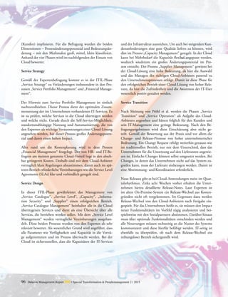 96 Detecon Management Report dmr • Special Transformation & Peoplemanagement 2 / 2015
(Kunden) implizieren. Für die Befragung wurden die beiden
Dimensionen – Prozessänderungspotenzial und Bedeutungsän-
derung – mit den Merkmalen groß, mittel, klein klassifiziert.
Anhand der vier Phasen wird im nachfolgenden der Einsatz von
Cloud bewertet.
Service Strategy
Gemäß der Expertenbefragung kommt es in der ITIL-Phase
­„Service Strategy“ zu Veränderungen insbesondere in den Pro-
zessen „Service Portfolio Management“ und „Financial Manage-
ment“.
Der Hinweis zum Service Portfolio Management ist einfach
nachzuvollziehen. Dieser Prozess dient der optimalen Zusam-
mensetzung der im Unternehmen vorhandenen IT-Services. Es
ist zu prüfen, welche Services in die Cloud übertragen werden
und welche nicht. Gerade durch die Self-Service-Möglichkeit,
standortunabhängige Nutzung und Automatisierung, die von
den Experten als wichtige Voraussetzungen einer Cloud-Lösung
angesehen werden, hat dieser Prozess großes Änderungspoten­
zial und damit einen hohen Impact.
Alles rund um die Kostenplanung wird in dem Prozess
­„Financial Management“ festgelegt. Der von HR- und IT-Be-
fragten am meisten genannte Cloud-Vorteil liegt in den abseh-
bar geringeren Kosten. Deshalb sind mit dem Cloud-Anbieter
vertraglich klare Regelungen abzustimmen, damit auch im spä-
teren Betrieb erforderliche Vereinbarungen wie die Service Level
Agreements (SLAs) klar und verbindlich geregelt sind.
Service Design
In dieser ITIL-Phase gewährleistet das Management von
­„Service Catalogue“, „Service Level“, „Capacity“, „Informa-
tion Security“ und „Supplier“ einen erfolgreichen Betrieb.
„Service Catalogue Management“ beinhaltet alle in die Cloud
übertragenen Services und dient als eine Übersicht über alle
Services, die betrieben werden sollen. Mit dem „Service Level
Management“ werden vertragliche Vereinbarungen ausgehan-
delt. Diese beiden Prozesse wurden von den Experten als sehr
relevant bewertet. Als wesentlicher Grund wird angeführt, dass
alle Parameter wie Verfügbarkeit und Kapazität in die Verträ-
ge aufgenommen und im Prozess überwacht werden. Bei der
Cloud ist sicherzustellen, dass die Kapazitäten der IT-Services
und der Infrastruktur ausreichen. Um auch bei steigenden Kun-
denanforderungen eine gute Qualität liefern zu können, wird
dies im Prozess ­„Capacity Management“ geregelt. In der Cloud
kann bei Mehrbedarf die Kapazität flexibel angepasst werden,
wodurch wiederum ein großes Änderungspotenzial im Pro-
zess entsteht. Der Prozess „Supplier Management“ gewinnt bei
der Cloud-Lösung eine hohe Bedeutung, da hier die Auswahl
und das Managen des richtigen Cloud-Anbieters passend zu
den Unternehmensprozessen erfolgt. Damit ist diese Phase für
den erfolgreichen Betrieb einer Cloud-Lösung von hoher Rele-
vanz, da hier die Zufriedenheit und die Awareness der IT-User
­wesentlich positiv gestaltet werden.
Service Transition
Nach Meinung von Pröhl et al. werden die Phasen „Service
Transition“ und „Service Operation“ als Aufgabe des Cloud-
Anbieters angesehen und hätten folglich für den Kunden und
sein IT-Management eine geringe Bedeutung. Nach den Be-
fragungsergebnissen wird diese Einschätzung aber nicht ge-
teilt. Gemäß der Bewertung aus der Praxis sind vor allem die
Change- und Release-Prozesse von hoher unternehmerischer
Bedeutung. Ein Change Request erfolgt weiterhin genauso wie
im traditionellen Betrieb, nur mit dem Unterschied, dass das
Unternehmen für die Umsetzung auf den Lieferanten angewie-
sen ist. Einfache Changes können selbst umgesetzt werden. Bei
Changes, in denen das Unternehmen nicht auf das System zu-
greifen kann, muss der Lieferant einbezogen werden. Damit ist
eine Abstimmung- und Koordination erforderlich.
Neue Releases gibt es bei Cloud-Anwendungen meist im Quar-
talsrhythmus. Zirka acht Wochen vorher erhalten die Unter-
nehmen hierzu detaillierte Release-Notes. Laut Experten ist
im alten On-Premise-System ein Release-Wechsel aus Kosten-
gründen nicht oft vorgekommen. Im Gegensatz dazu werden
Release-Wechsel von den Cloud-Anbietern nach Freigabe ein-
gespielt. Für das Unternehmen heißt es, sie müssen den Impact
neuer Funktionalitäten im Vorfeld zügig analysieren und bei-
spielsweise mit den Sozialpartnern abstimmen. Darüber ­hinaus
muss über optionale Funktionalitäten entschieden werden und
alle Neuerungen müssen rechtzeitig an die Nutzer des Systems
kommuniziert und diese hierfür befähigt werden. IT-seitig ist
ebenfalls zu überprüfen, ob nach dem Release-Wechsel ein
­reibungsloser Betrieb sichergestellt wird.
 