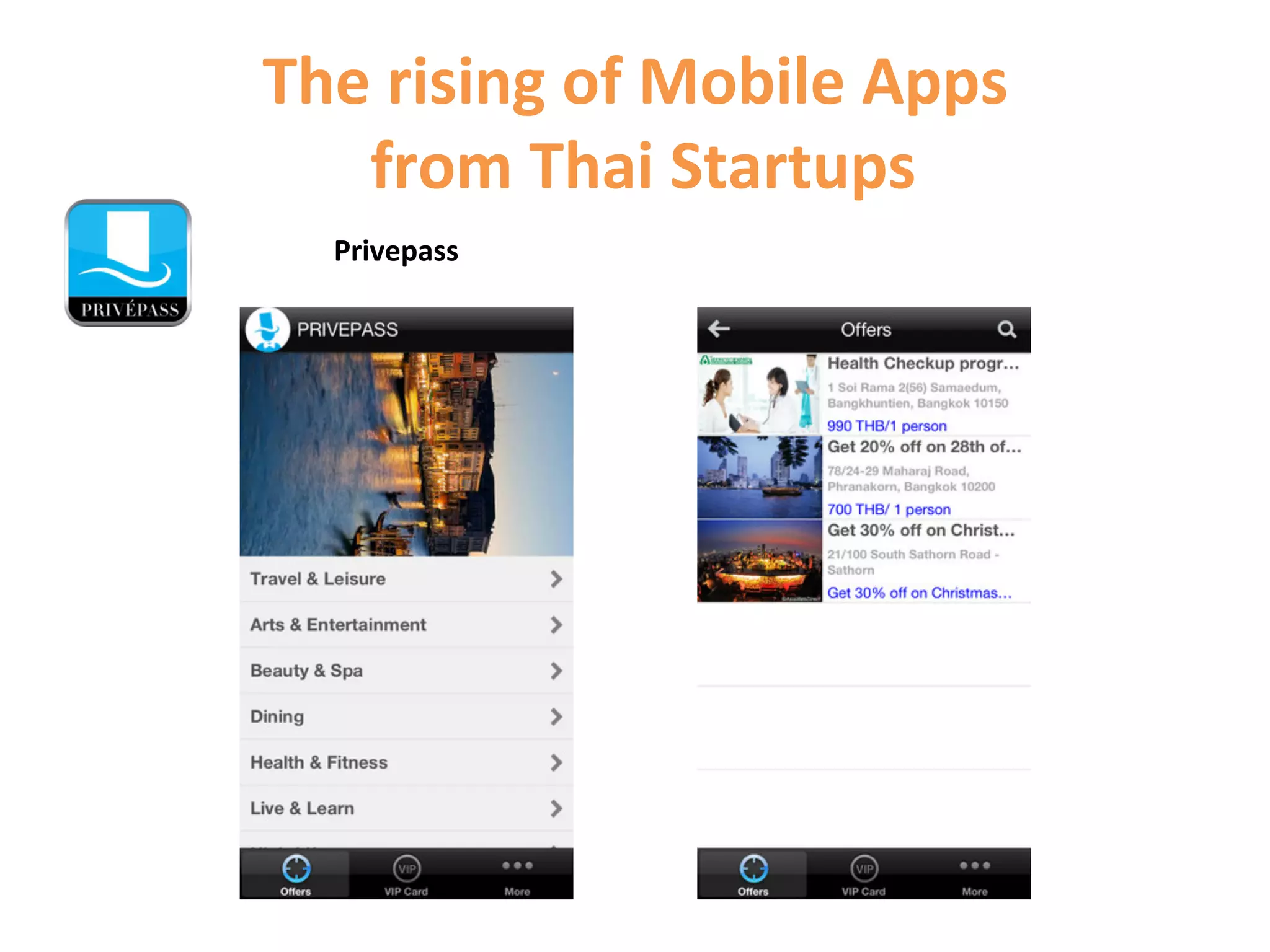 The	
  rising	
  of	
  Mobile	
  Apps	
  
   	
  from	
  Thai	
  Startups	
  
   Privepass	
  
 