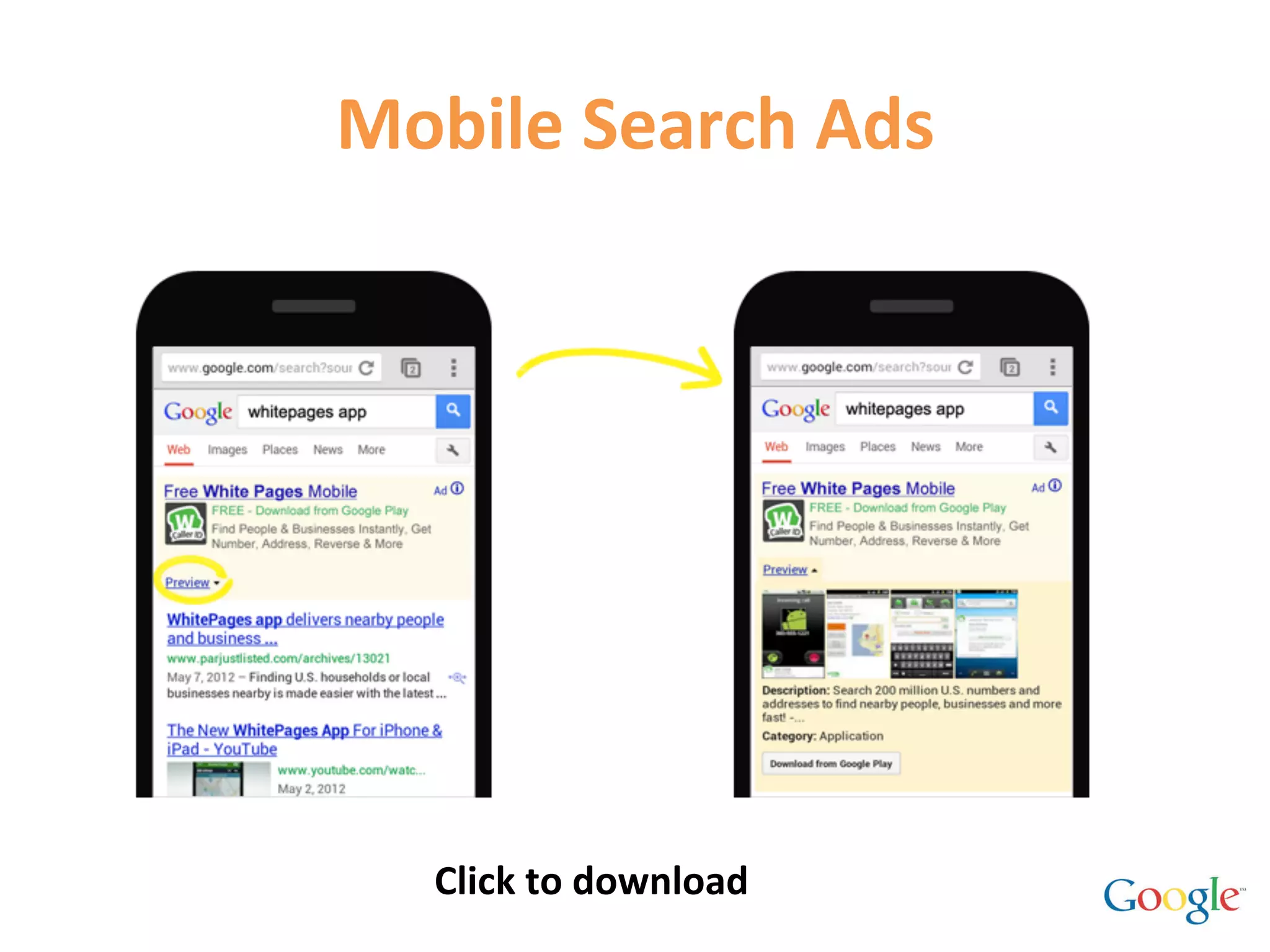 Mobile	
  Search	
  Ads	
  




    Click	
  to	
  download	
  
 