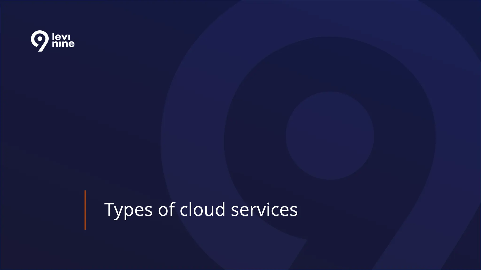 Types of cloud services
 