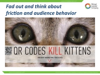Fad 
out 
and 
think 
about 
fric:on 
and 
audience 
behavior 
 