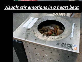 Visuals 
s:r 
emo:ons 
in 
a 
heart 
beat 
 