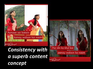 Consistency 
with 
a 
superb 
content 
concept 
 