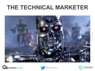 THE TECHNICAL MARKETER

@STEVEJLOCK

 