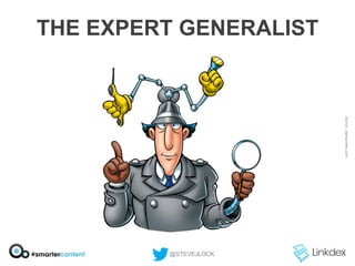 THE EXPERT GENERALIST

@STEVEJLOCK

 