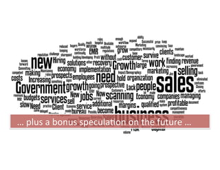 …	
  plus	
  a	
  bonus	
  speculaFon	
  on	
  the	
  future	
  …	
  
 