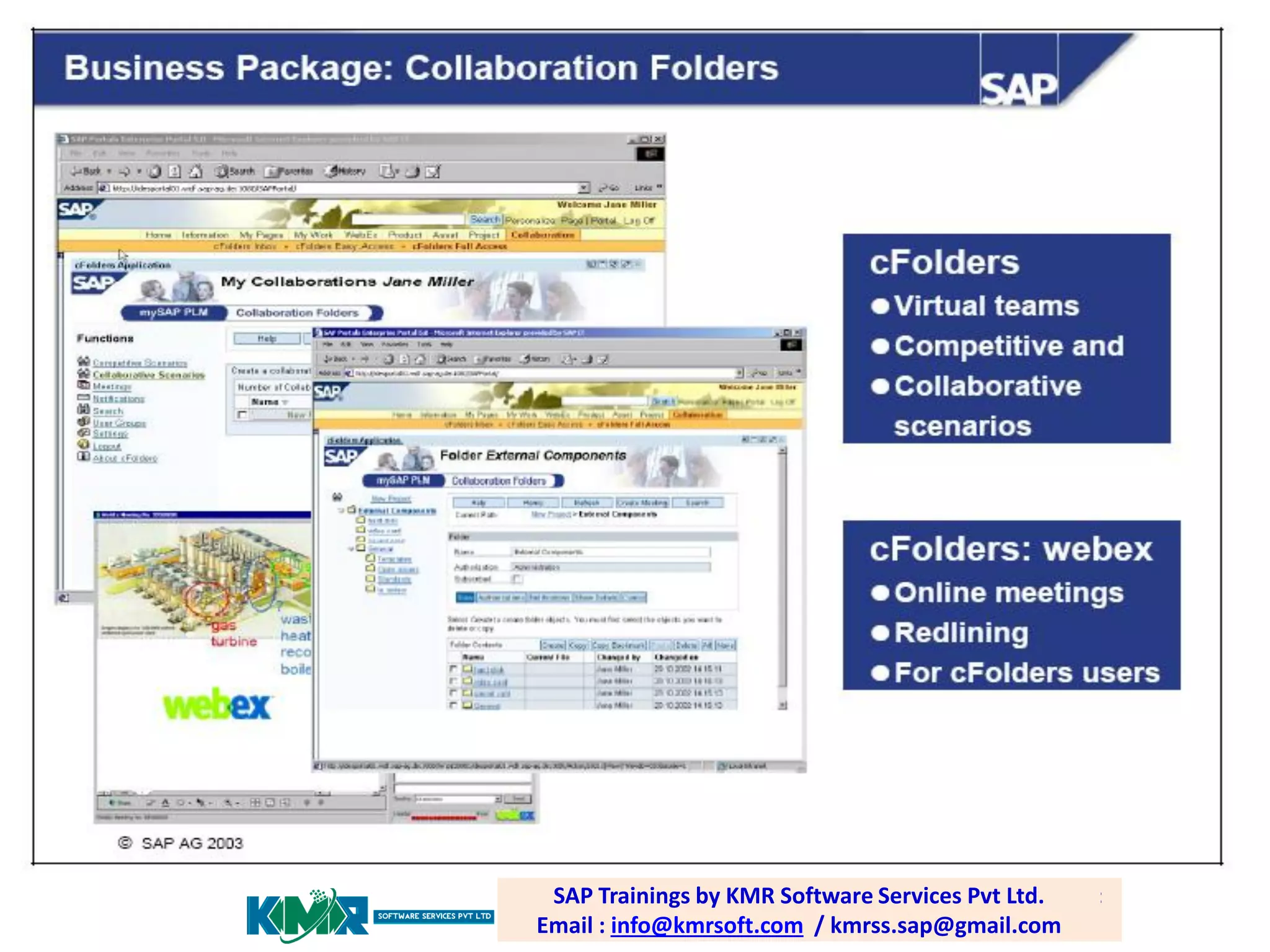 SAP PP /Trainings by email: Software Services Pvt Ltd. Email :
SAP PLM training; KMR Software Services Pvt Ltd.
SAP Trainings by KMR
raghava.sap0@gmail.com
Email info@kmrsoft.com / / kmrss.sap@gmail.com
: info@kmrsoft.com kmrss.sap@gmail.com

 