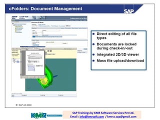 SAP PP / PLM training; email:
raghava.sap0@gmail.com
SAP Trainings by KMR Software Services Pvt Ltd.
Email : info@kmrsoft.com / kmrss.sap@gmail.com
SAP Trainings by KMR Software Services Pvt Ltd.
Email : info@kmrsoft.com / kmrss.sap@gmail.com
 