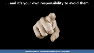 #seoauditsgrowth at #dmssconference by @aleyda from @orainti
… and it’s your own responsibility to avoid them
#seoauditsgrowth at #dmssconference by @aleyda from @orainti
 