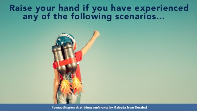 Developing SEO audits that maximize growth #dmssconference Slide 2