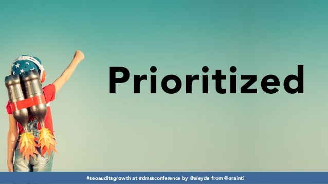 Developing SEO audits that maximize growth #dmssconference Slide 44