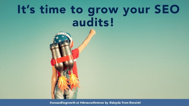 Developing SEO audits that maximize growth #dmssconference Slide 75