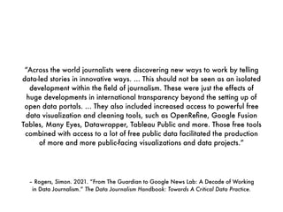 “… the crucial role of data journalists as users and
critics of data.”
– Emmanuel Didier, Ecole normale supérieure; author...
