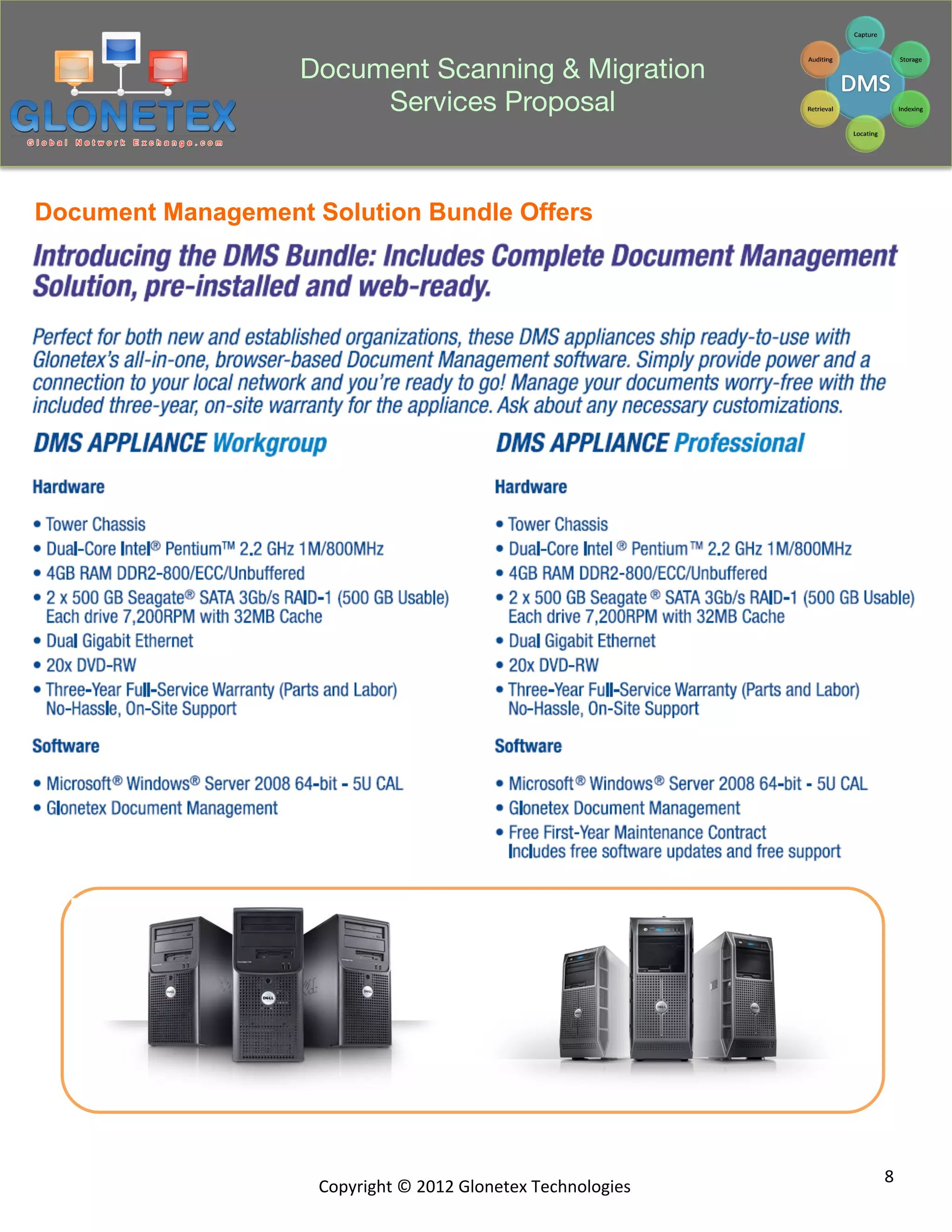 Document Scanning & Migration
                        Services Proposal


Document Management Solution Bundle Offers




                                                                              8	
  
                     Copyright	
  ©	
  2012	
  Glonetex	
  Technologies	
  
 