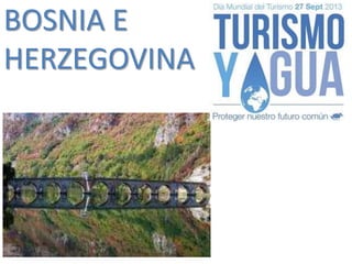 BOSNIA E 
HERZEGOVINA 
 