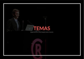 teMasexperiência e informação como insumo
 