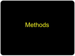 Methods
 
