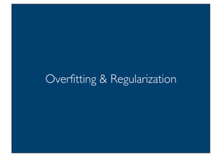 Prof. Pier Luca Lanzi
Overfitting & Regularization
28
 