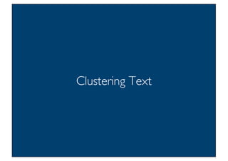 Prof. Pier Luca Lanzi
Clustering Text
 