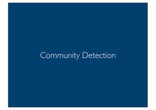 Prof. Pier Luca Lanzi
Community Detection
33
 