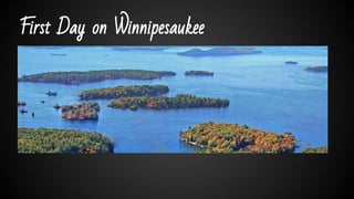First Day on Winnipesaukee