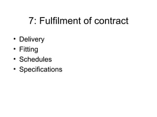 7: Fulfilment of contract Delivery Fitting Schedules Specifications 