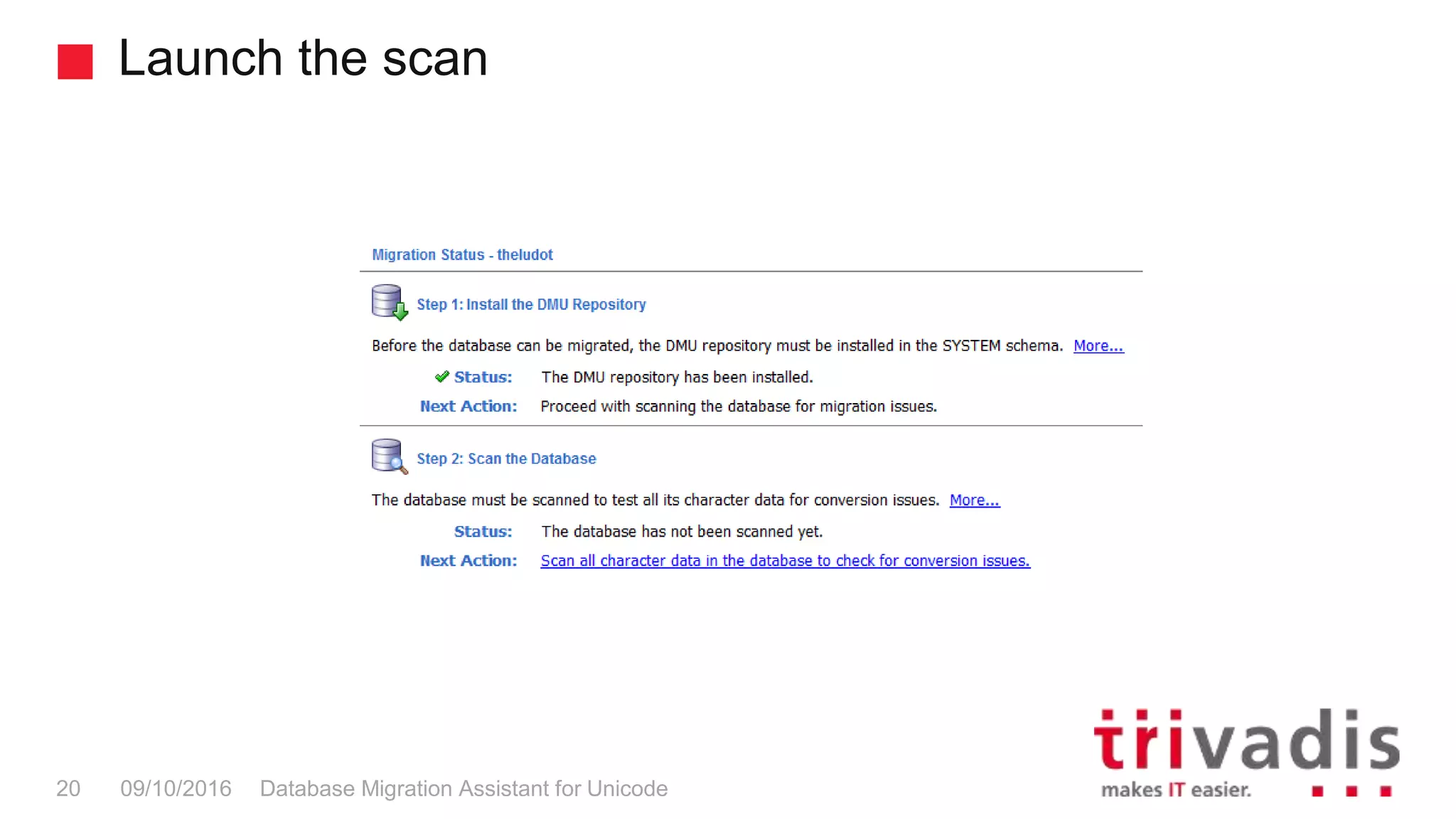 Launch the scan Database Migration Assistant for Unicode20 09/10/2016 