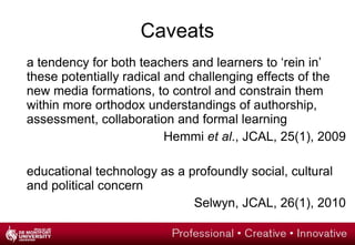 Student evaluations  developing personalisation in a social context networking, access and participation interpreting feedback  through networks towards critical literacy and the co-creation of knowledge 