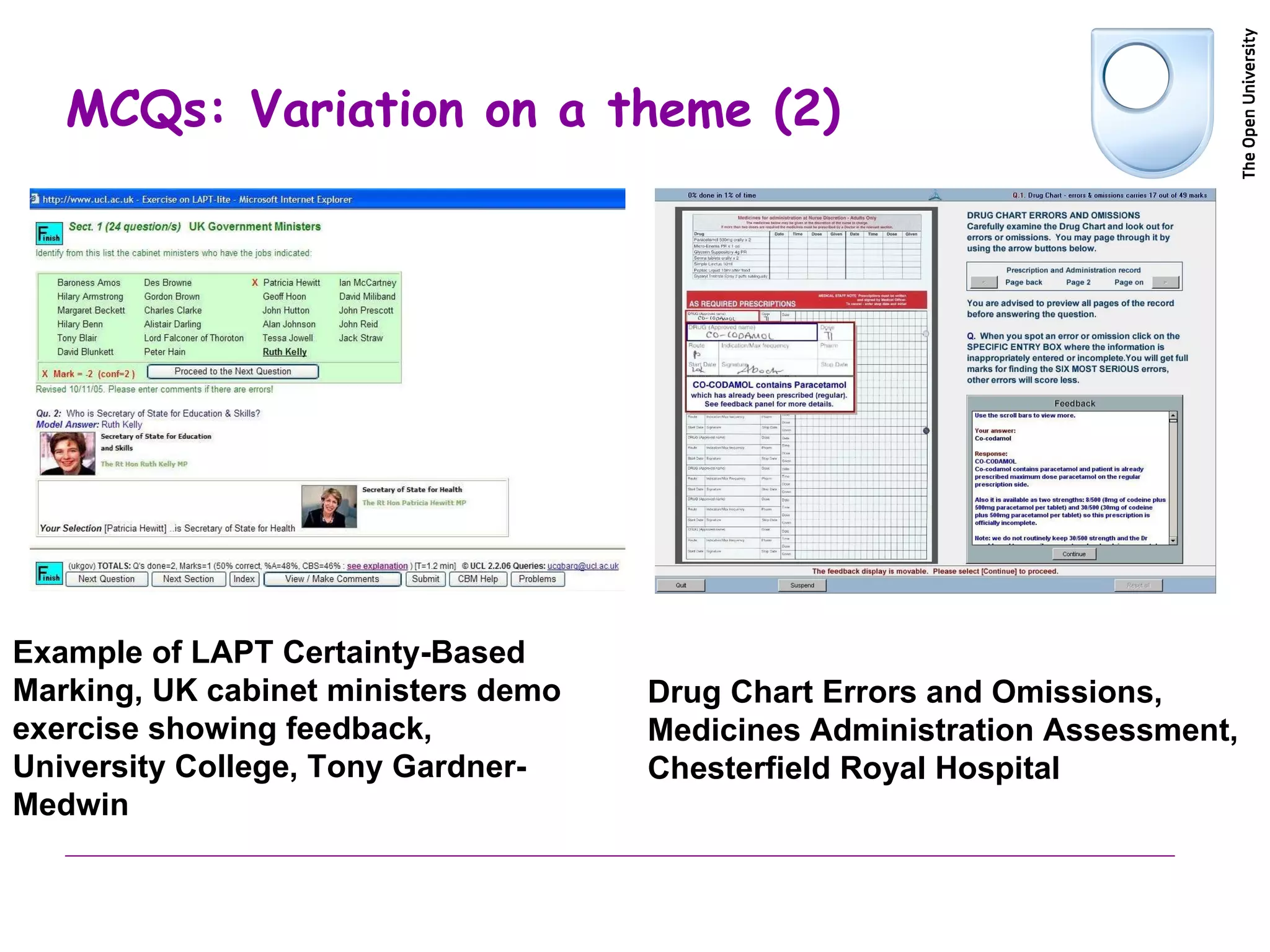 MCQs: Variation on a theme (2) Example of LAPT Certainty-Based Marking, UK cabinet ministers demo exercise showing feedback,  University College, Tony Gardner-Medwin Drug Chart Errors and Omissions, Medicines Administration Assessment,  Chesterfield Royal Hospital 