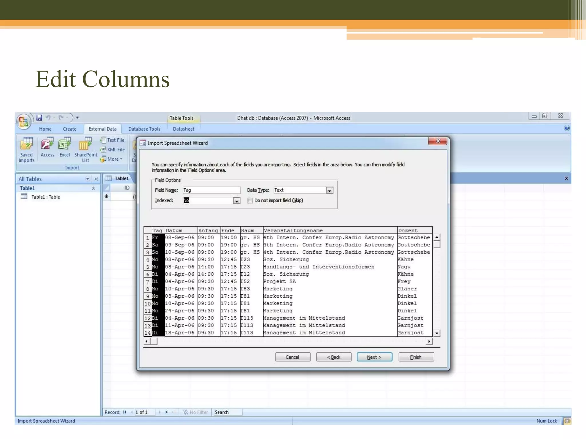 Choose External data to Import Excel sheet on MS Access launch