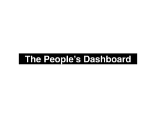 The People’s Dashboard
 