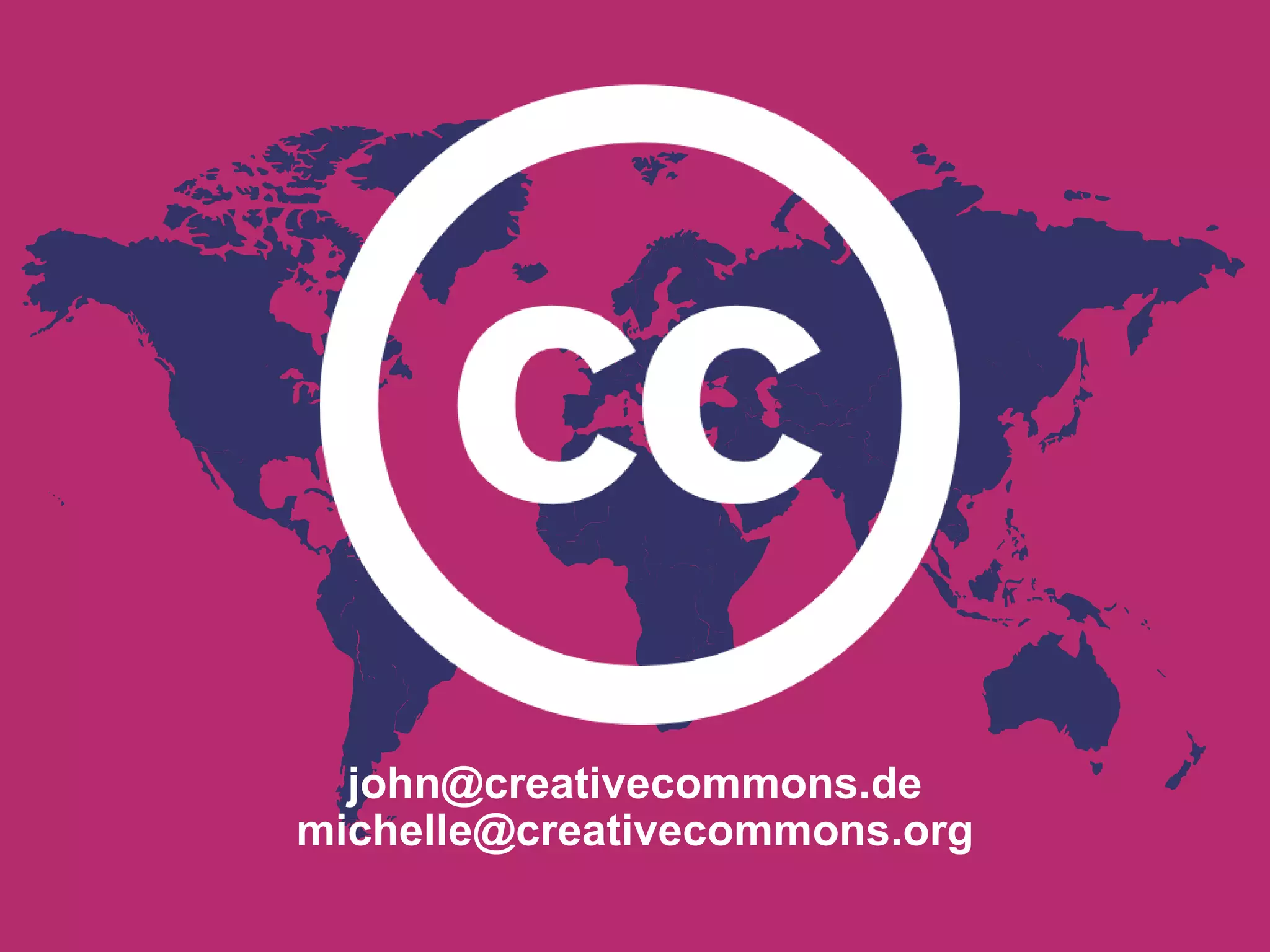 john@creativecommons.de
michelle@creativecommons.org
 