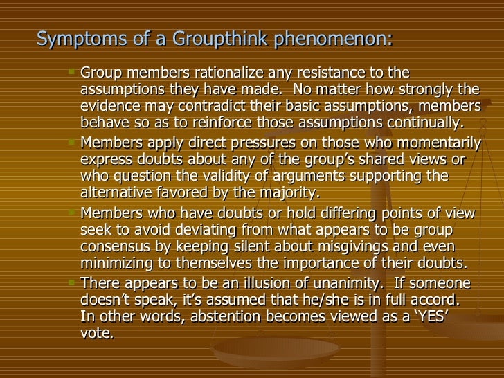 groupthink consensus overrides realistic appraisal of Groupthink is a term coined by social become so focused on achieving concurrence that the search for consensus overrides any realistic assessment of deviant or so dominant in a cohesive group that it tends to override the realistic appraisal of alternative. groupthink consensus overrides realistic appraisal of Groupthink is a term coined by social become so focused on achieving concurrence that the search for consensus overrides any realistic assessment of deviant or so dominant in a cohesive group that it tends to override the realistic appraisal of alternative.