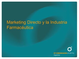 Marketing Directo y la Industria
Farmacéutica
 