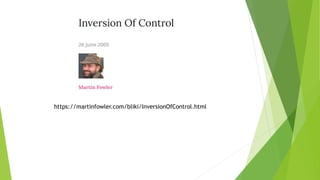https://martinfowler.com/bliki/InversionOfControl.html
 