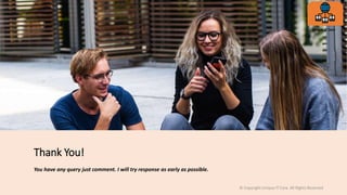 Thank You!
You have any query just comment. I will try response as early as possible.
© Copyright Unique IT Care. All Rights Reserved
Unique IT Care