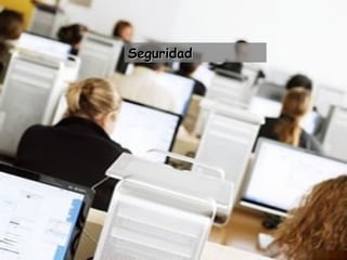 Seguridad
 